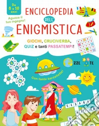 Enciclopedia dell'enigmistica. Da 8-10 anni libro