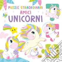 Amici unicorni. Ediz. a colori