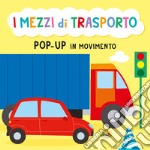 I mezzi di trasporto. Ediz. a colori