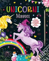 Unicorni magici. Disegni da grattare e colorare. Ediz. illustrata libro