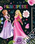 Principesse. Disegni da grattare e colorare. Ediz. a colori libro