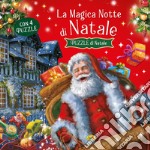 La magica notte di Natale. Ediz. a colori. Con 4 puzzle libro