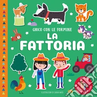 La fattoria. Gioco con le formine. Ediz. a colori. Con Gioco con le formine libro