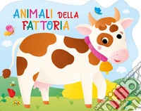 Animali della fattoria. Ediz. a colori libro