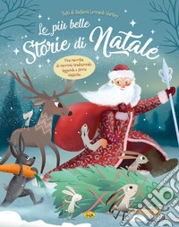 Le più belle storie di Natale. Ediz. a colori libro