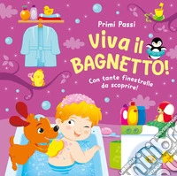 Viva il bagnetto! Ediz. a colori libro