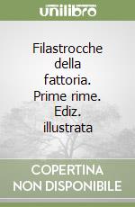 Filastrocche della fattoria. Prime rime. Ediz. illustrata libro