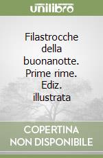 Filastrocche della buonanotte. Prime rime. Ediz. illustrata libro