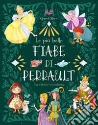 Le più belle fiabe di Perrault. Ediz. a colori libro