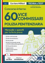 Concorso interno 60 vice Commissari Polizia Penitenziaria. Manuale e quesiti per tutte le prove d'esame. Con espansione online. Con software di simulazione libro