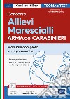 Concorso Allievi Marescialli Arma dei Carabinieri. Manuale completo per le prove scritte. Con espasione online. Con software di simulazione libro