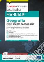 Geografia nella scuola secondaria. Manuale per la preparazione al concorso