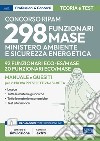 Concorso RIPAM 298 funzionari MASE. 92 funzionari settore scienze economiche e 20 funzionari settore economia e contabilità pubblica. Manuale e quesiti per la prova preselettiva e per la prova scritta. Teoria e test. Con software di simulazione libro