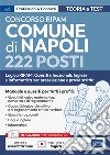 Concorso RIPAM Comune di Napoli 222 posti. Logica RIPAM, situazionali, inglese e informatica per la preselezione e prova scritta. Manuale e quesiti per tutti i profili. Teoria e test. Con software di simulazione. Con video-corso di logica libro