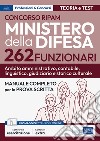 Concorso RIPAM Ministero della difesa. 262 funzionari. Ambito amministrativo, contabile, linguistico, giudiziario e storico culturale. Manuale completo per la prova scritta. Teoria e test. Con espansione online. Con software di simulazione libro