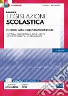 Elementi di legislazione scolastica. Per concorsi pubblici e aggiornamento professionale. Con software di simulazione libro di Camera E. (cur.) Signorino Gelo A. (cur.)