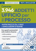 Concorso 3.946 Addetti Ufficio per il Processo 2024: quesiti. Ampia raccolta di quiz e simulazioni d'esame. Con software di simulazione libro