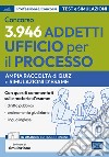 Concorso 3.946 Addetti Ufficio per il Processo 2024: quesiti. Ampia raccolta di quiz e simulazioni d'esame. Con software di simulazione libro