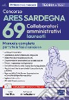 Concorso ARES Sardegna 69 collaboratori amministrativi laureati. Manuale completo per tutte le fasi di selezione. Con espansione online. Con software di simulazione libro