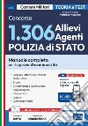 Concorso 1306 Allievi Agenti Polizia di Stato. Manuale completo per la prova d'esame scritta. Con espansione online. Con software di simulazione libro