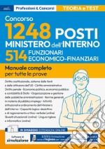 Concorso per 1248 posti Ministero dell'interno. 514 posti funzionario economico-finanziario. Manuale completo per tutte le prove. Con espansione online. Con software di simulazione libro