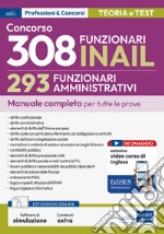 Concorso RIPAM 308 posti INAIL. 293 Funzionari amministrativi. Manuale completo per tutte le prove. Con espansione online. Con software di simulazione libro