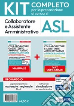 Kit collaboratore e assistente amministrativo aziende ospedaliere. Manuale, test commentati, modulistica, simulatore d'esame e raccolta normativa. Con ebook e software di simulazione libro