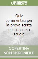 Quiz commentati per la prova scritta del concorso scuola libro