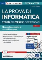 La prova di informatica. Manuale completo tutti concorsi. Con software di simulazione libro