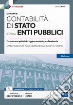 Contabilità di Stato e degli Enti pubblici. Per concorsi pubblici e aggiornamento professionale libro