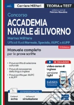 Concorso Accademia Navale di Livorno-Marina Militare. Manuale completo per le prove scritte. Con contenuti extra. Con software di simulazione libro