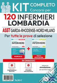 Kit 120 Infermieri Lombardia: ASST Garda, ASST Rhodense, ASST Nord Milano. Manuale, test, video lezioni di procedure infermieristiche. Con video-corso, video lezioni e software di simulazione