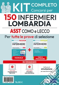 Kit 150 Infermieri Lombardia: ASST Lariana (Como), ASST Lecco. Manuale, test, video lezioni di procedure infermieristiche. Con software di simulazione. Con video-corso. Con DVD video libro
