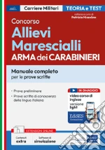 Concorso Allievi Marescialli Arma dei Carabinieri. Manuale completo per le prove scritte. Con software di simulazione libro