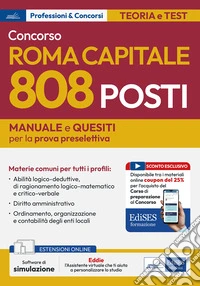Concorso Roma Capitale. 808 posti. Manuale e quesiti per la prova preselettiva libro