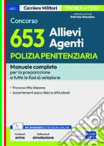 Concorso 653 allievi agenti polizia penitenziaria. Con espansione online. Con software di simulazione libro