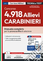 Concorso 4.918 Allievi Carabinieri. Manuale completo per la prova scritta di selezione. Con software di simulazione libro