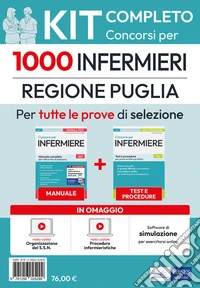 Kit completo Concorso per 1000 infermieri Regione Puglia. Manuale e test. Con software di simulazione, video-lezioni procedure, video-corso organizzazione SSN libro