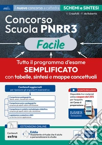 Concorso Scuola PNRR3 Facile. Schemi e schede di sintesi su tutto il programma. Con estensioni online, sconto coupon e assistente virtuale libro