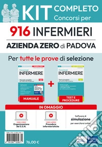 Kit completo del Concorso per 916 infermieri Azienda Zero di Padova. Manuale, test, software, video-lezioni procedure infermieristiche libro