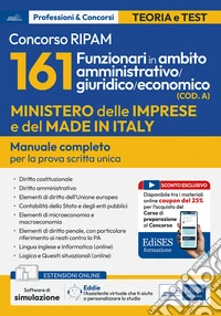 Concorso RIPAM 161 funzionari in ambito amministrativo/giuridico/economico (COD. A). Manuale completo per la prova scritta unica. Con assistente virtuale. Con software di simulazione libro