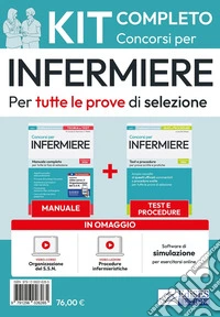 Kit completo dei Concorsi per Infermiere. Manuale, Test, software, video-lezioni di procedure infermieristiche. Con espansione online. Con software di simulazione libro