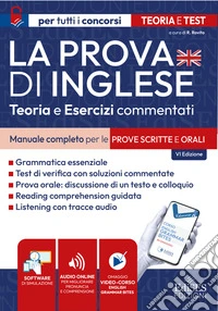 La prova di inglese. Manuale completo per le prove scritte e orali. Teoria e esercizi commentati. Con software di simulazione libro