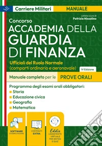 Concorso Accademia della Guardia di Finanza. Manuale per le prove orali. Con software di simulazione libro
