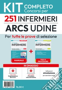 Concorso 251 Infermieri ARCS Udine: kit completo libro