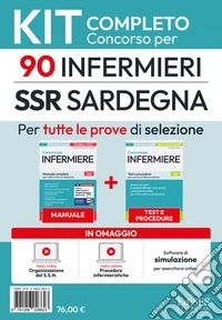 Concorso 90 Infermieri SSR Sardegna: Kit completo. Indirizzato a quanti intendono prepararsi al Concorso per 90 posti di infermiere per il SSR - Sardegna. Con contenuti extra libro