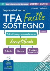 TFA sostegno facile: tabelle, sintesi e mappe concettuali su tutto il programma d'esame. Con espansione online libro