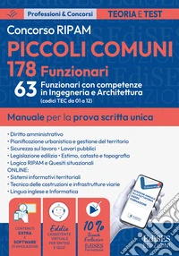 Concorso RIPAM 178 funzionari piccoli comuni 63 funzionari con competenze in ingegneria e architettura. Manuale per la prova scritta unica. Con estensioni online, software e Assistente virtuale