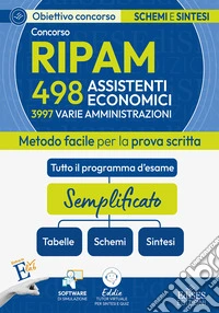 Concorso 3997 assistenti RIPAM: manuale di sintesi per la prova scritta per 498 assistenti economici libro