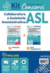 Concorsi collaboratore e assistente amministrativo aziende sanitarie. Kit completo per la preparazione. Con software di simulazione